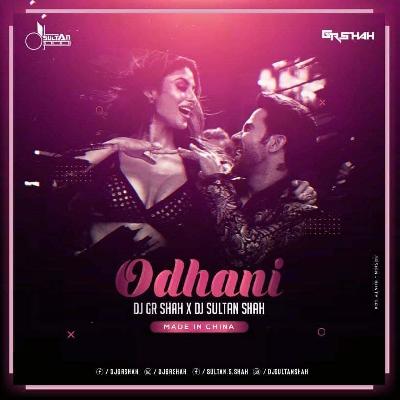 Odhani - Made in China - DJ Gr Shah x DJ Sultan Shah